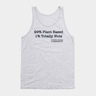 99% Plant Based 1% Totally Nuts Tank Top